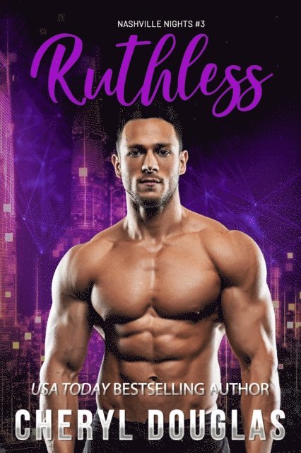 Cheryl Douglas - Ruthless (Book Three, Nashville Nights), E-bok