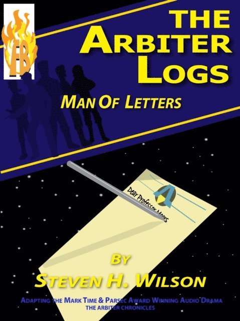 Steven H Wilson - Arbiter Logs: Man of Letters, E-bok