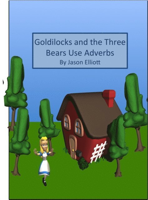 Jason Elliott - Goldilocks and the Three Bears Use Adverbs, E-bok. Tillgänglighet: Lägg i varukorg