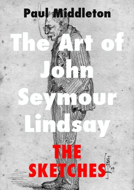 Art of John Seymour Lindsay - The Sketches