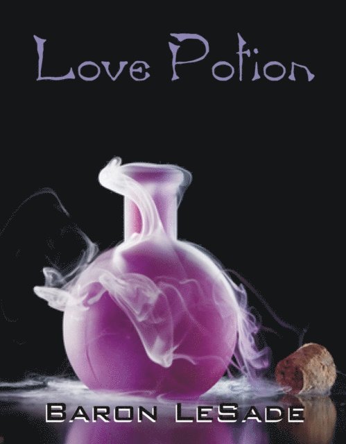 Baron LeSade - Love Potion, E-bok. Tillgänglighet: Lägg i varukorg