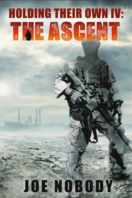 Joe Nobody - Holding Their Own IV: The Ascent, E-bok