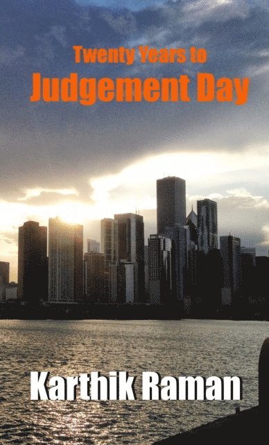 Karthik Raman - Twenty Years to Judgement Day, E-bok