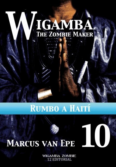 Marcus van Epe - 10 Wigamba: Rumbo a Haiti, E-bok