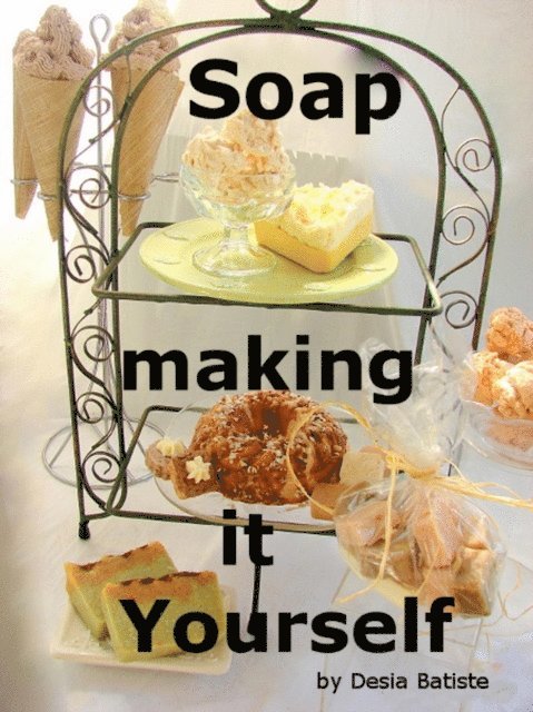 Soap making it yourself