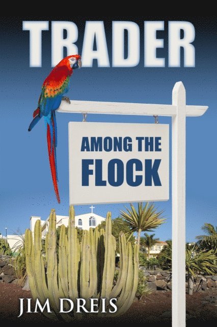 Jim Dreis - Trader Among the Flock, E-bok