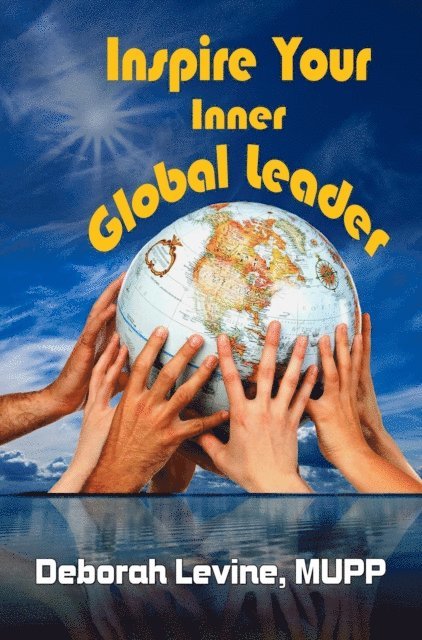 Deborah Levine - Inspire Your Inner Global Leader: True Stories for New Leaders, E-bok
