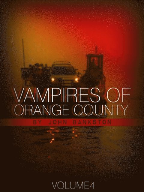 John Bankston - Vampires of Orange County Volume 4, E-bok