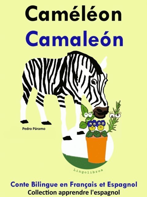 Pedro Paramo - Conte Bilingue en Francais et Espagnol: Cameleon - Camaleon. Collection apprendre l'espagnol., E-bok