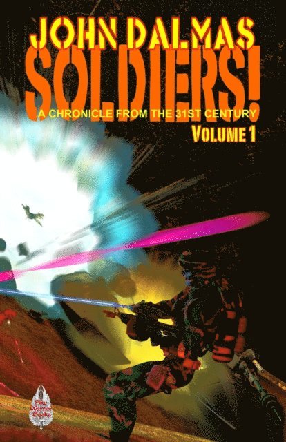 John Dalmas - Soldiers! A Chronicle from the 31st Century (Part One), E-bok