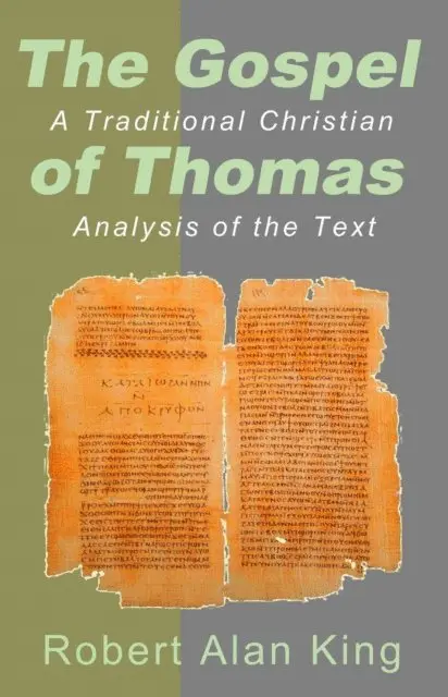 Robert Alan King - Gospel of Thomas: A Traditional Christian Analysis of the Text, E-bok. Tillgänglighet: Lägg i varukorg