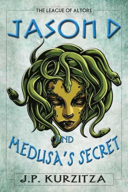 J. P. Kurzitza - Jason D. and Medusa's Secret, E-bok