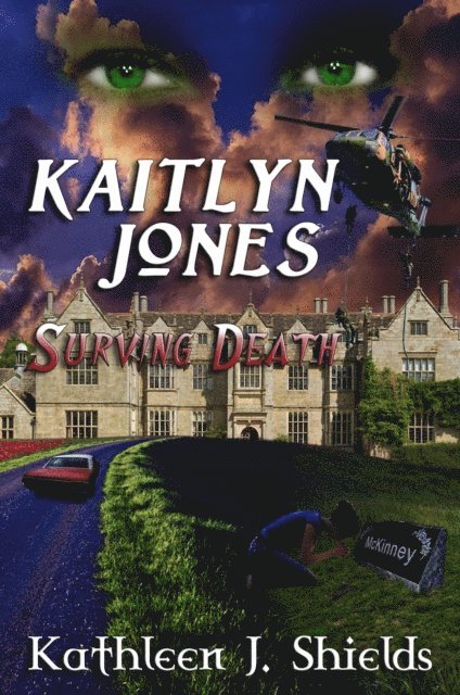 Kathleen J. Shields - Kaitlyn Jones, Surviving Death, E-bok
