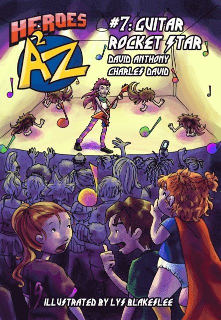 Charles David Clasman, David Anthony - Heroes A2Z #7: Guitar Rocket Star, E-bok