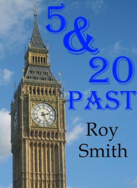 Roy Smith - Five and Twenty Past, E-bok