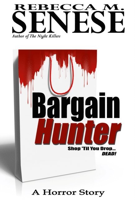 Rebecca M. Senese - Bargain Hunter: A Horror Story, E-bok