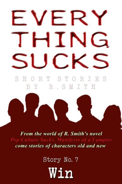 R. Smith - Everything Sucks #7, Win, E-bok