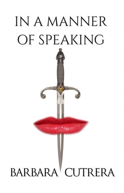 Barbara Cutrera - In a Manner of Speaking, E-bok