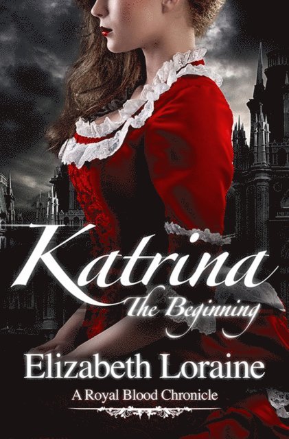 Elizabeth Loraine - Katrina, The Beginning, E-bok. Tillgänglighet: Lägg i varukorg
