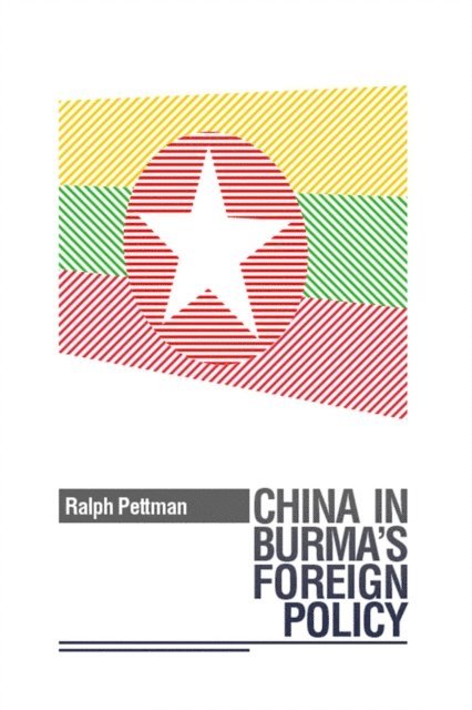 Ralph Pettman - China in Burma's Foreign Policy, E-bok