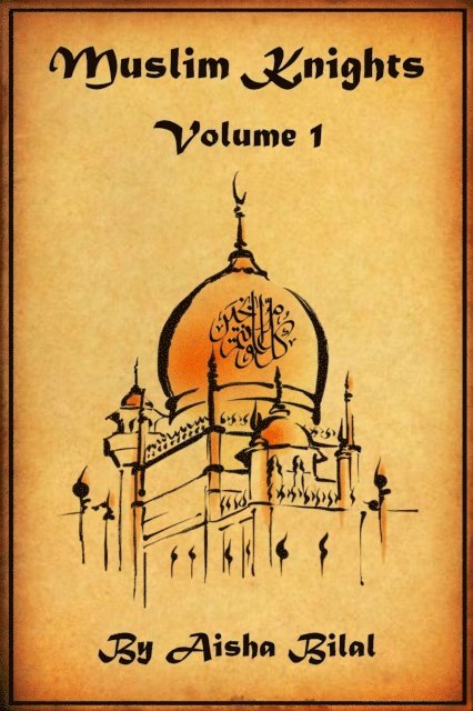 Aisha Bilal - Muslim Knights: Volume 1, E-bok. Tillgänglighet: Lägg i varukorg