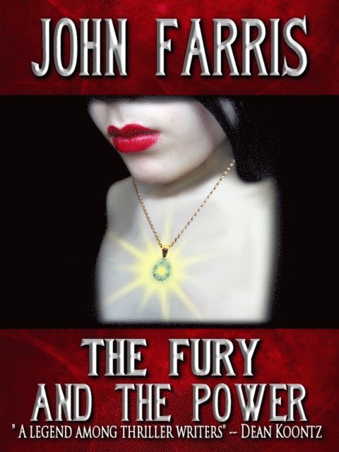 John Farris - Fury and the Power, E-bok