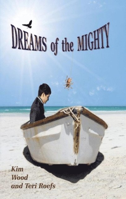 Teri Roefs, Kim Wood - Dreams of the Mighty, E-bok