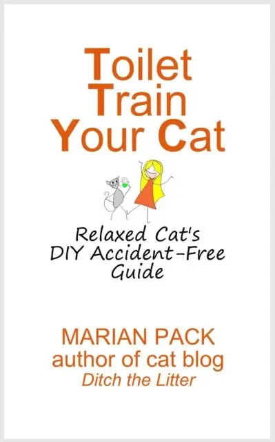 Toilet Train Your Cat: Relaxed Cat's DIY Accident-Free Guide