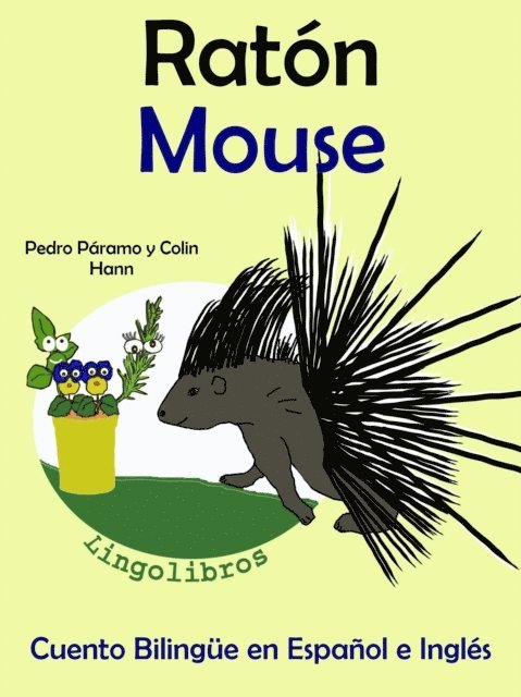 Pedro Paramo - Cuento Bilingue en Espanol e Ingles: Raton - Mouse. Coleccion Aprender Ingles., E-bok