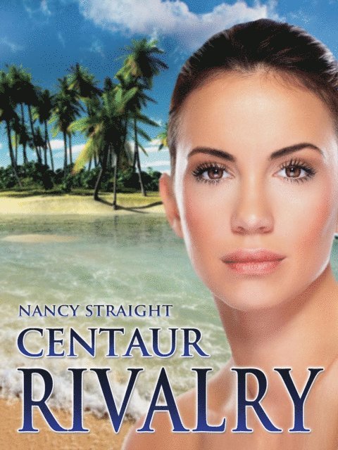 Nancy Straight - Centaur Rivalry (Touched Series Book 3), E-bok