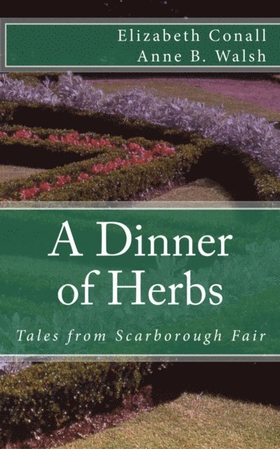 Elizabeth Conall - Dinner of Herbs: Tales from Scarborough Fair, E-bok. Tillgänglighet: Lägg i varukorg