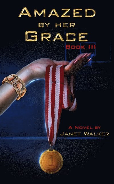 Janet Walker - Amazed By Her Grace, Book III, E-bok
