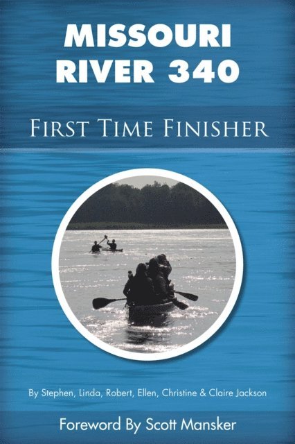 Stephen Jackson - Missouri River 340 First Time Finisher, E-bok