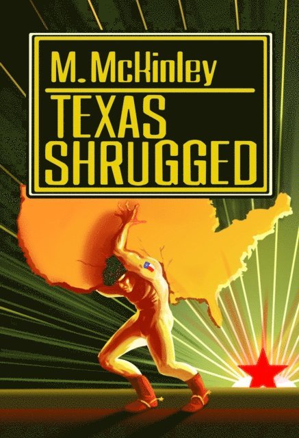 Matthew McKinley - Texas Shrugged, E-bok. Tillgänglighet: Lägg i varukorg