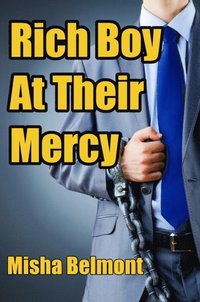 Rich Boy at Their Mercy