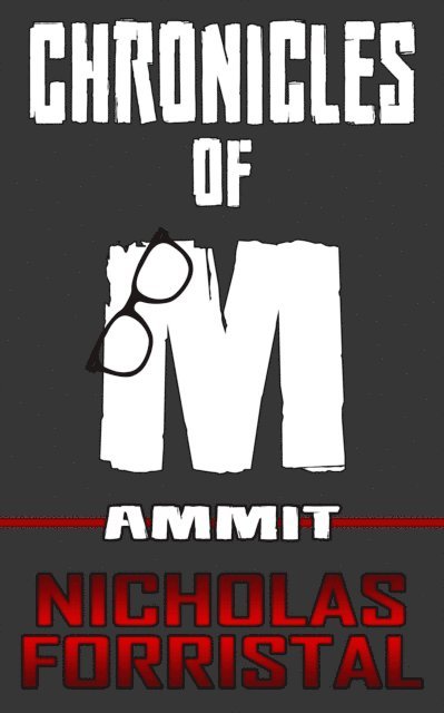 Nicholas Forristal - Chronicles of M: Ammit (Book 2), E-bok