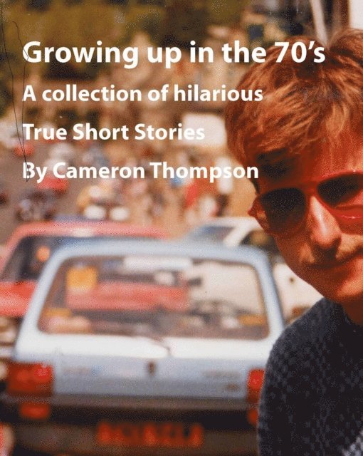 Cameron Thompson - Growing up in the 1970's, E-bok. Tillgänglighet: Lägg i varukorg