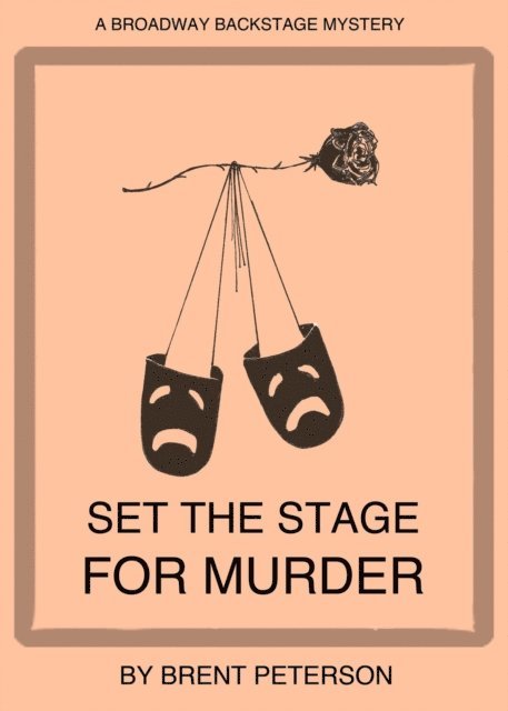 Brent Peterson - Set the Stage for Murder (A Broadway Backstage Mystery), E-bok