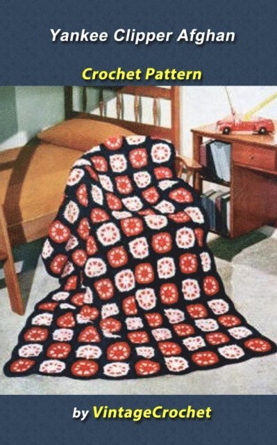 Vintage Crochet - Yankee Clipper Afghan Vintage Crochet Pattern, E-bok