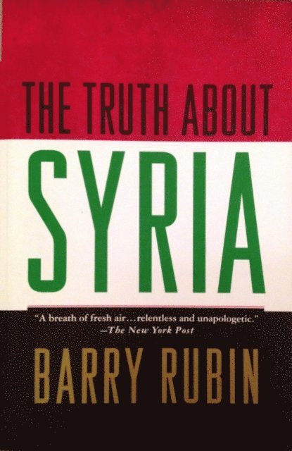 Barry Rubin - Truth about Syria, E-bok