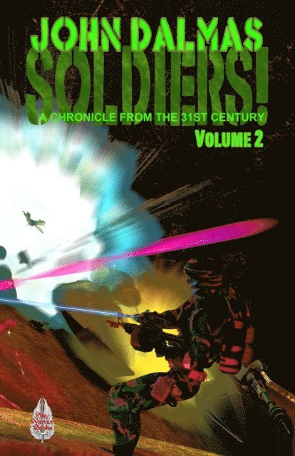John Dalmas - Soldiers! A Chronicle from the 31st Century (Part Two), E-bok