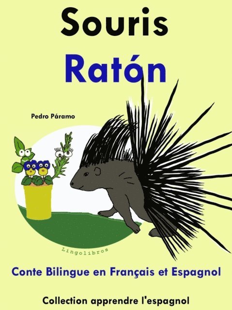 Pedro Paramo - Conte Bilingue en Francais et Espagnol: Souris - Raton. Collection apprendre l'espagnol., E-bok