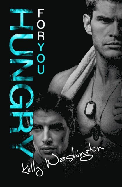 Hungry For You (Falling For Him #2)