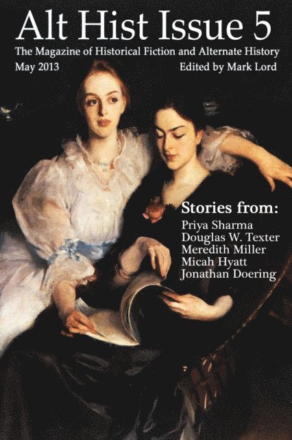 Mark Lord - Alt Hist Issue 5: The Magazine of Historical Fiction and Alternate History, E-bok. Tillgänglighet: Lägg i varukorg