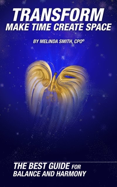 Melinda Smith - Transform: Make Time Create Space, E-bok