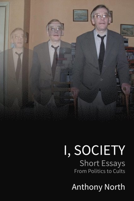 Anthony North - I, Society, E-bok