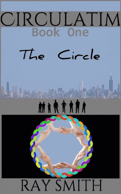 Ray Smith - Circulatim: Book One - The Circle, E-bok