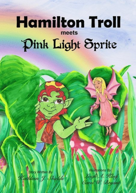 Kathleen J. Shields - Hamilton Troll meets Pink Light Sprite, E-bok