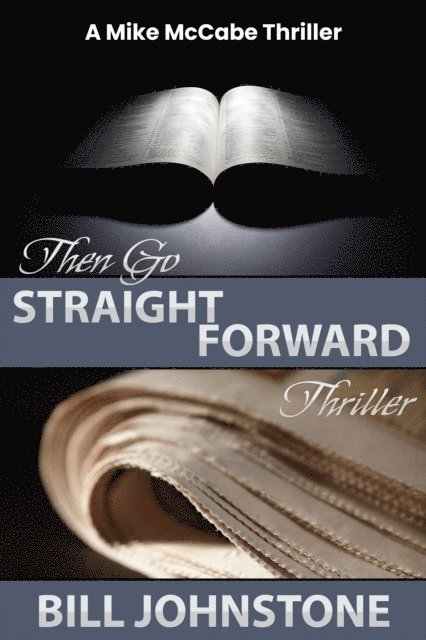 Bill Johnstone - Then Go Straight Forward, E-bok
