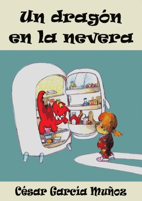 Cesar Garcia Munoz - Un dragon en la nevera, E-bok. Tillgänglighet: Lägg i varukorg